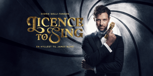 Didrik Solli-Tangen: Licence To Sing – En hyllest til James Bond