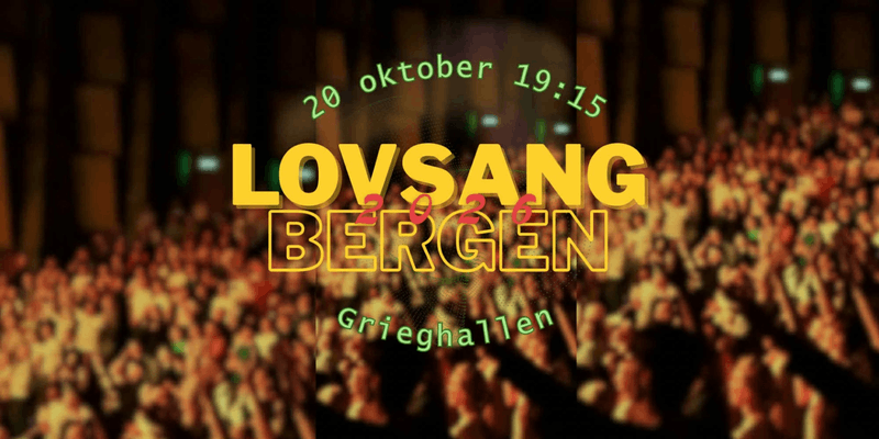 Lovsang Bergen 2026